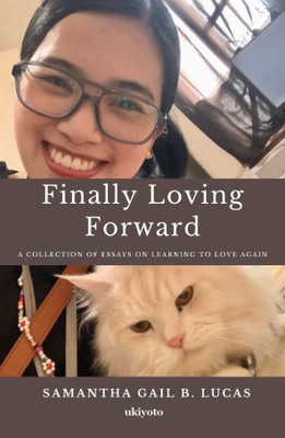 Finally Loving Forward(English, Paperback, Lucas Samantha Gail B.)