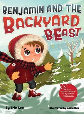 Benjamin and the Backyard Beast(English, Hardcover, Lee Erin)
