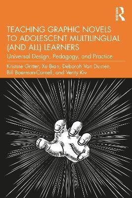 Teaching Graphic Novels to Adolescent Multilingual (and All) Learners(English, Paperback, Gritter Kristine)