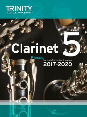 Trinity College London: Clarinet Exam Pieces Grade 5 2017 - 2020 (score & part)(English, Sheet music, unknown)