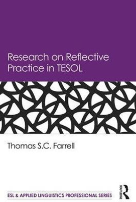 Research on Reflective Practice in TESOL(English, Paperback, Farrell Thomas S.C.)