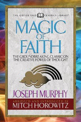 Magic of Faith (Condensed Classics)(English, Paperback, Murphy Joseph)