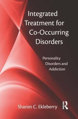 Integrated Treatment for Co-Occurring Disorders(English, Paperback, Ekleberry Sharon C.)