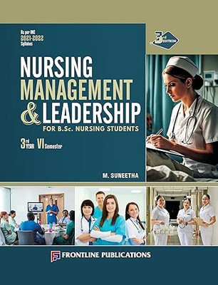 Nursing Management & Leadership for B.Sc. Nursing Students, 3rd Year - Sixth Semester, 3/e 2025(Paperback, M Suneetha)