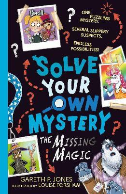 Solve Your Own Mystery: The Missing Magic(English, Paperback, Jones Gareth P.)