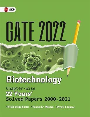 Gate 2022 Biotechnology 22 Years Chapter Wise Solved Papers (2000-2021)(English, Paperback, Kumar Prabhanshu)