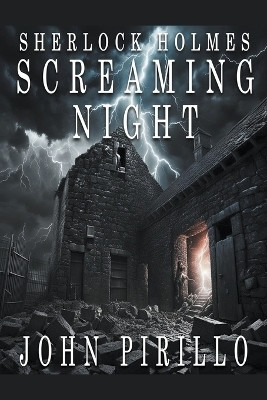 Sherlock Holmes, Screaming Night(English, Paperback, Pirillo John)