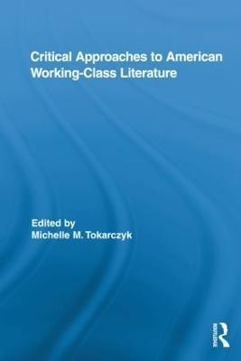 Critical Approaches to American Working-Class Literature(English, Hardcover, unknown)
