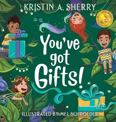 You've Got Gifts!(English, Hardcover, Sherry Kristin A)
