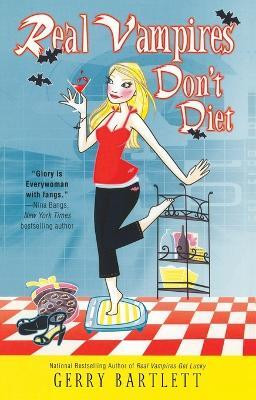 Real Vampires Don't Diet(English, Paperback, Bartlett Gerry)