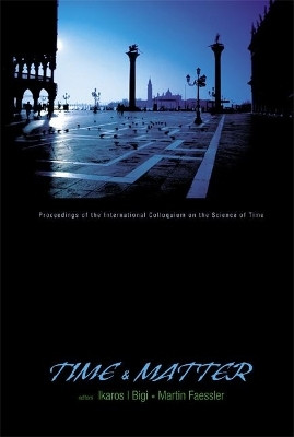 Time And Matter - Proceedings Of The International Colloquium On The Science Of Time(English, Hardcover, unknown)