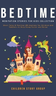 Bedtime Meditation Stories for Kids Collection(English, Hardcover, Group Children Story)