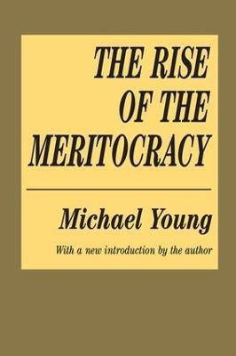 The Rise of the Meritocracy(English, Paperback, Young Michael)