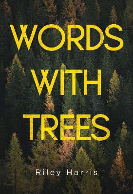Words With Trees(English, Paperback, Harris Riley)
