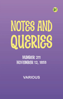Notes and Queries, Number 211, November 12, 1853(Paperback, Various)