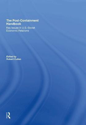 The Post-Containment Handbook(English, Hardcover, Cullen Robert)