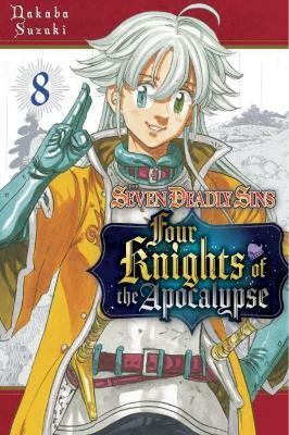 The Seven Deadly Sins: Four Knights of the Apocalypse 8(English, Paperback, Suzuki Nakaba)