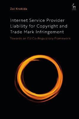 Internet Service Provider Liability for Copyright and Trade Mark Infringement(English, Electronic book text, Krokida Zoi)