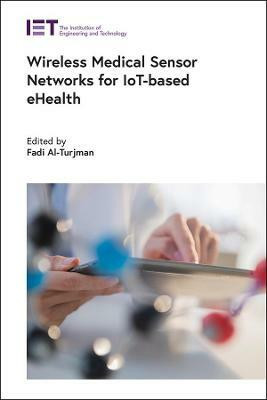 Wireless Medical Sensor Networks for IoT-based eHealth(English, Hardcover, unknown)