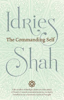 The Commanding Self(English, Electronic book text, Shah Idries)