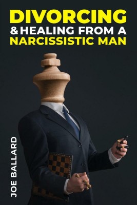 Divorcing and Healing from Narcissistic Man(English, Paperback, Joe Ballard)