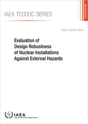 Evaluation of Design Robustness of Nuclear Installations Against External Hazards(English, Paperback, IAEA)