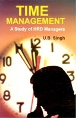 Time Management - A Study of HRD Managers(Paperback, U. B. Singh)