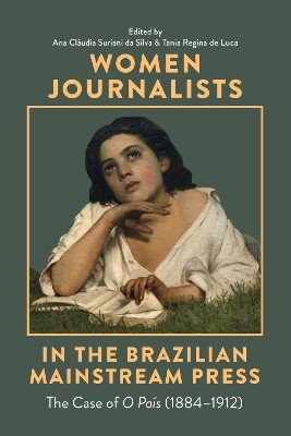Women Journalists in the Brazilian Mainstream Press(English, Hardcover, unknown)