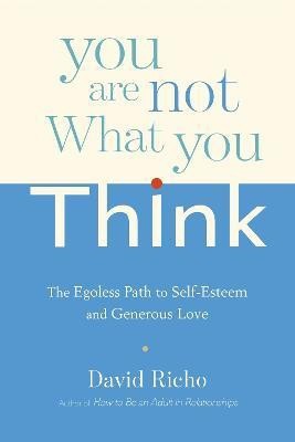 You Are Not What You Think(English, Paperback, Richo David)