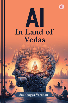 AI In Land Of Vedas(Paperback, Saubhagya Vardhan)
