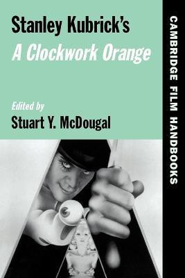 Stanley Kubrick's A Clockwork Orange(English, Paperback, unknown)