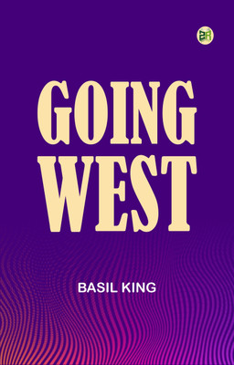 Going West(Paperback, Basil King)