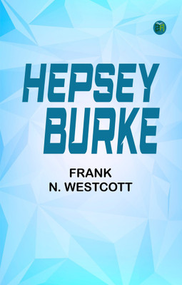 Hepsey Burke(Paperback, Frank N. Westcott)