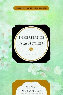 Inheritance from Mother(English, Hardcover, Mizumura Minae)