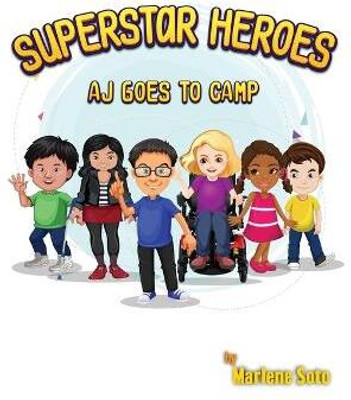 Superstar Heroes, Aj goes to Camp(English, Paperback, Soto Marlene)