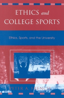 Ethics and College Sports(English, Paperback, French Peter A.)