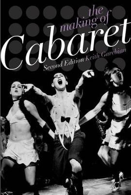 The Making of Cabaret(English, Paperback, Garebian Keith)