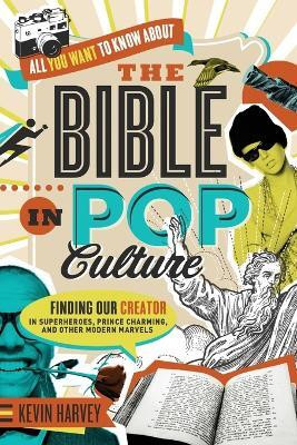 All You Want to Know About the Bible in Pop Culture(English, Paperback, Harvey Kevin)