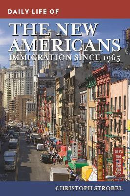 Daily Life of the New Americans(English, Paperback, Strobel Christoph)
