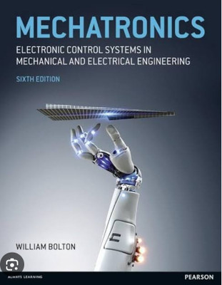 Mechatronics: Electronic Control Systems in Mechanical and Electrical Engineering,(Paperback, Bolton)