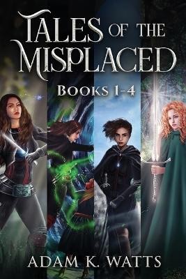 Tales of the Misplaced - Books 1-4(English, Paperback, Watts Adam K)