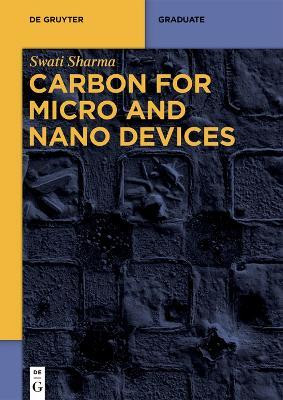 Carbon for Micro and Nano Devices(English, Paperback, Sharma Swati)