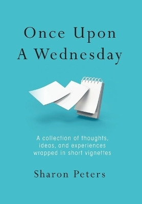 Once Upon A Wednesday(English, Hardcover, Peters Sharon)