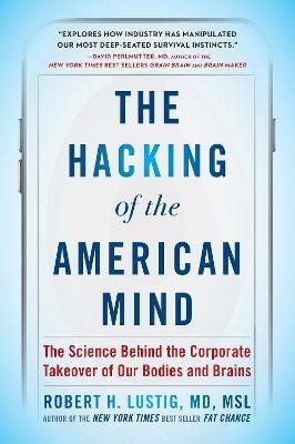 The Hacking of the American Mind(English, Paperback, Lustig Robert H.)