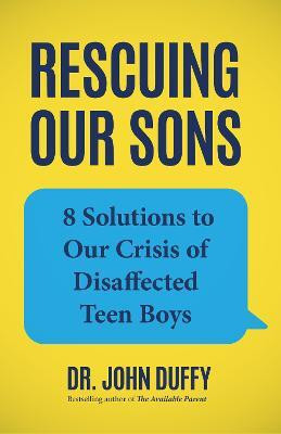 Rescuing Our Sons(English, Paperback, Duffy Dr. John)