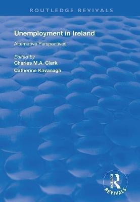 Unemployment in Ireland(English, Paperback, Clark Charles)