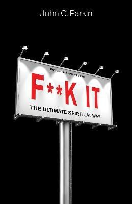 F**k It (Revised and Updated Edition)(English, Paperback, Parkin John C.)