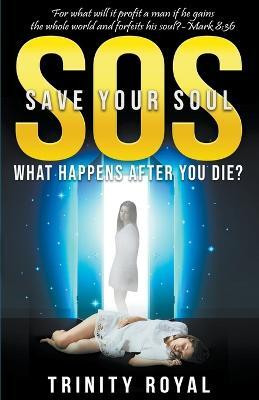 SOS - Save Your Soul(English, Paperback, Royal Trinity)