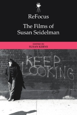 Refocus: the Films of Susan Seidelman(English, Hardcover, unknown)