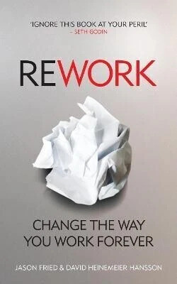 ReWork(English, Paperback, Heinemeier Hansson David)